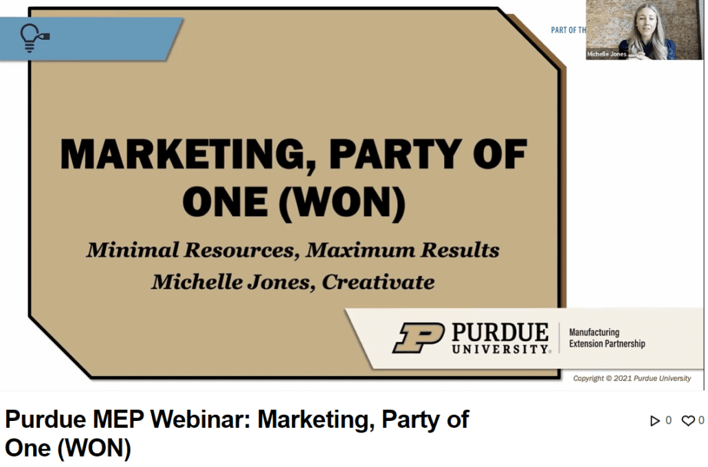 Purdue MEP Webinar: Marketing, Party of One (WON)