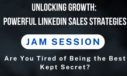 Unlocking Growth: Powerful LinkedIn Sales Strategies