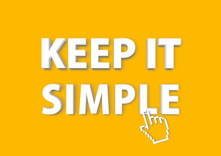 KISS = Keep It Super Simple Because Customers are Simply…Not as Smart as You