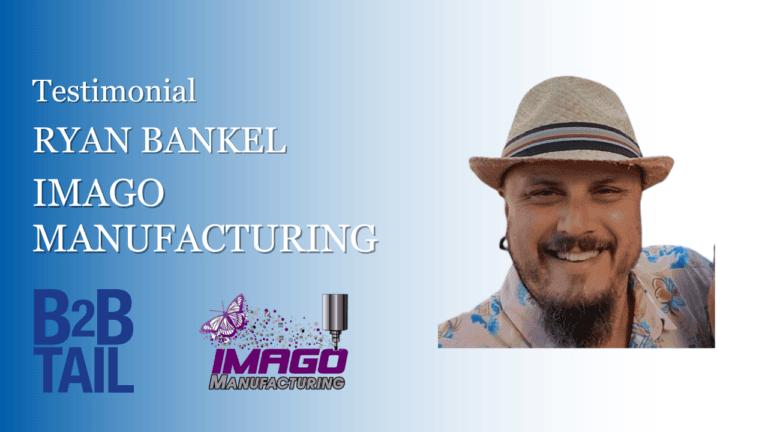 Imago Manufacturing Builds Visibility and Business Connections with B2Btail